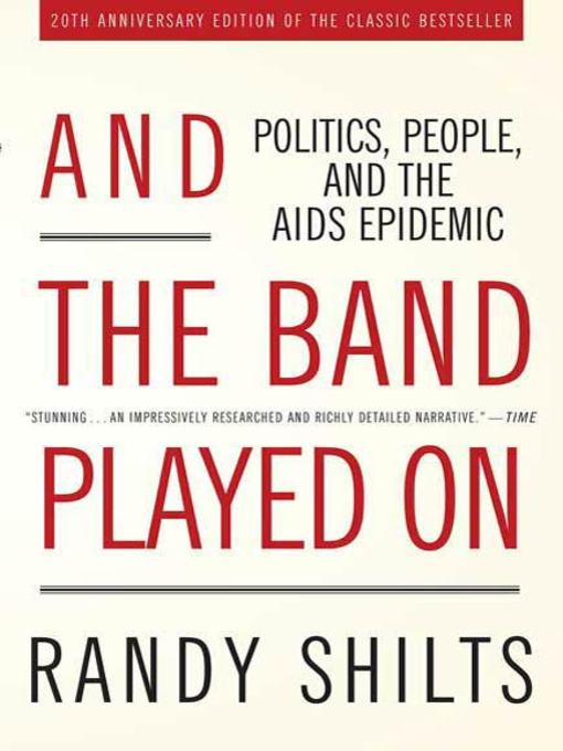 Title details for And the Band Played On by Randy Shilts - Available